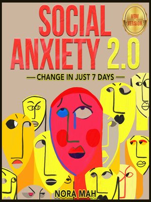 cover image of SOCIAL ANXIETY 2.0. Change in Just 7 Days.